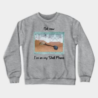 The Shell Phone Crewneck Sweatshirt